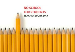 No school. It\'s teacher work day.